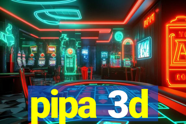 pipa 3d